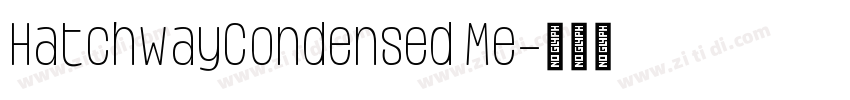 HatchwayCondensed Me字体转换